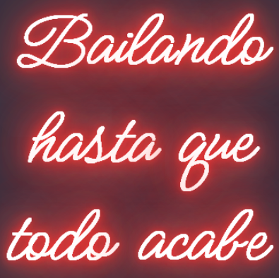 Neón para Bodas y Eventos "Bailando hasta que todo acabe"