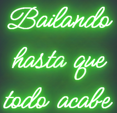 Neón para Bodas y Eventos "Bailando hasta que todo acabe"